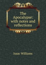 The Apocalypse: with notes and reflections