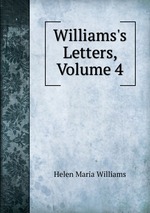 Williams`s Letters, Volume 4