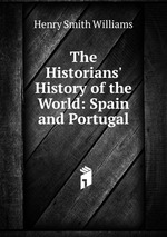 The Historians` History of the World: Spain and Portugal