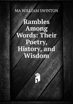 Rambles Among Words: Their Poetry, History, and Wisdom