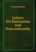 Letters On Puritanism and Nonconformity