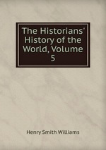 The Historians` History of the World, Volume 5