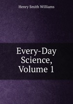 Every-Day Science, Volume 1