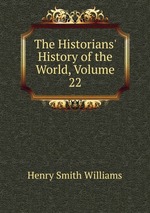 The Historians` History of the World, Volume 22