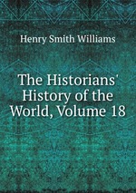 The Historians` History of the World, Volume 18