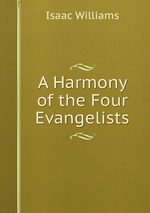 A Harmony of the Four Evangelists