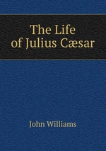 The Life of Julius Csar