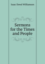 Sermons for the Times and People