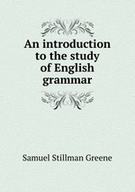 An introduction to the study of English grammar