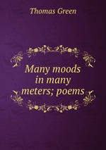 Many moods in many meters; poems