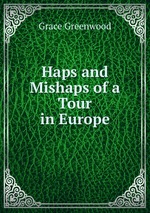 Haps and Mishaps of a Tour in Europe