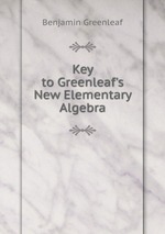 Key to Greenleaf`s New Elementary Algebra