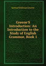 Greene`S Introduction: An Introduction to the Study of English Grammar, Book 1