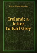 Ireland; a letter to Earl Grey
