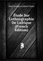 tude Sur L`ethnographie De L`afrique (French Edition)