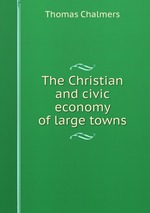 The Christian and civic economy of large towns