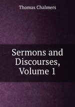 Sermons and Discourses, Volume 1