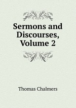 Sermons and Discourses, Volume 2