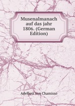 Musenalmanach auf das jahr 1806. (German Edition)