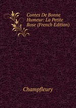 Contes De Bonne Humeur: La Petite Rose (French Edition)