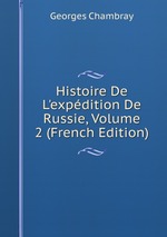 Histoire De L`expdition De Russie, Volume 2 (French Edition)