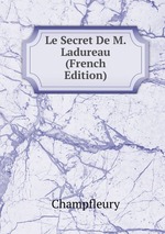 Le Secret De M. Ladureau (French Edition)