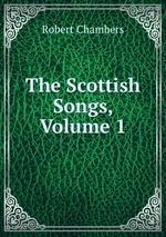 The Scottish Songs, Volume 1