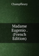 Madame Eugenio . (French Edition)