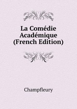 La Comdie Acadmique (French Edition)