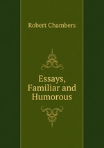 Essays, Familiar and Humorous