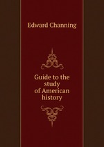 Guide to the study of American history