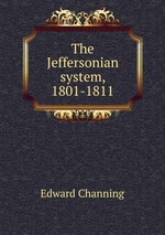 The Jeffersonian system, 1801-1811