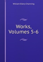 Works, Volumes 5-6