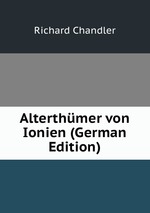 Alterthmer von Ionien (German Edition)