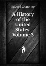 A History of the United States, Volume 3