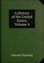 A History of the United States, Volume 4