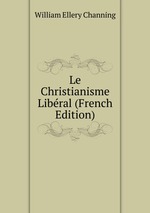 Le Christianisme Libral (French Edition)