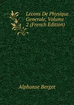 Lecons De Physique Generale, Volume 2 (French Edition)