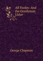 All Fooles: And the Gentleman Usher