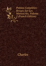 Posies Compltes: Revues Sur Les Manuscrits, Volume 2 (French Edition)