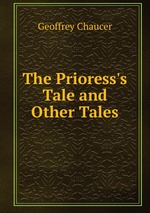 The Prioress`s Tale and Other Tales