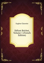 Dfunt Brichet, Volume 1 (French Edition)
