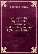 Der Begriff Der Physis in Der Griechischen Philosophie, Volume 1 (German Edition)