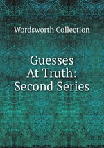 Guesses At Truth: Second Series