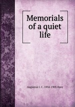 Memorials of a quiet life