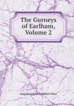 The Gurneys of Earlham, Volume 2