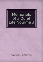 Memorials of a Quiet Life, Volume 3