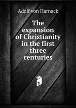 The expansion of Christianity in the first three centuries