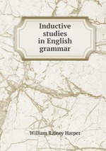 Inductive studies in English grammar