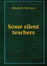 Some silent teachers